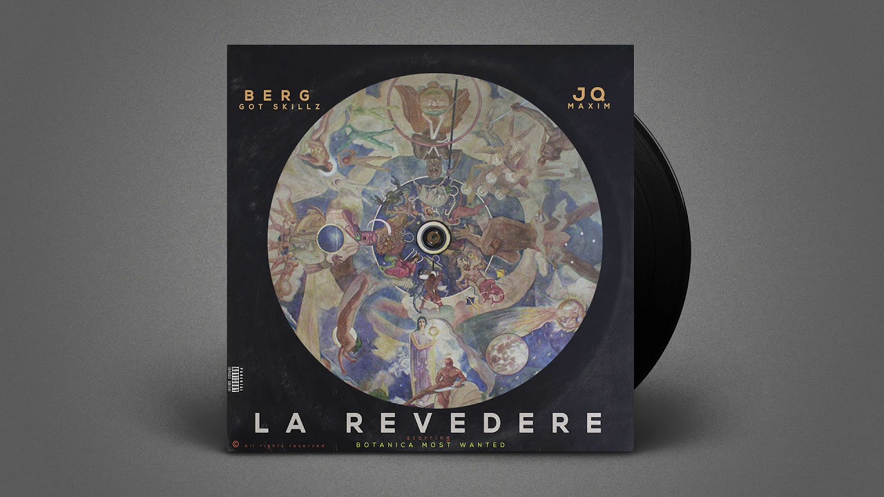 Berg Got Skillz & JQ Maxim - La Revedere