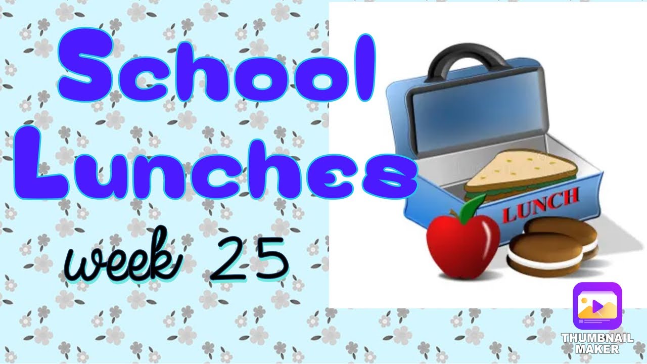 School Lunches 🍕 week 25!  March 29, 2025