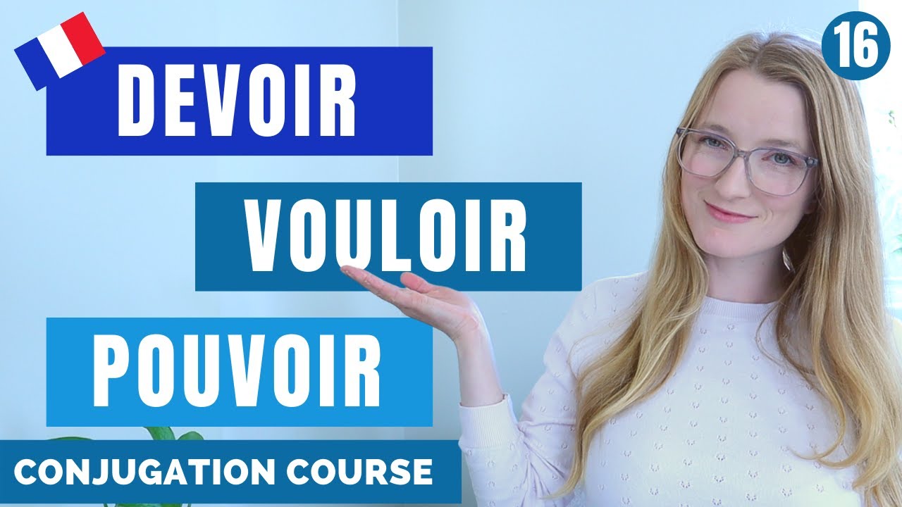 Devoir - Vouloir - Pouvoir // Present tense // French conjugation Course // Lesson 16