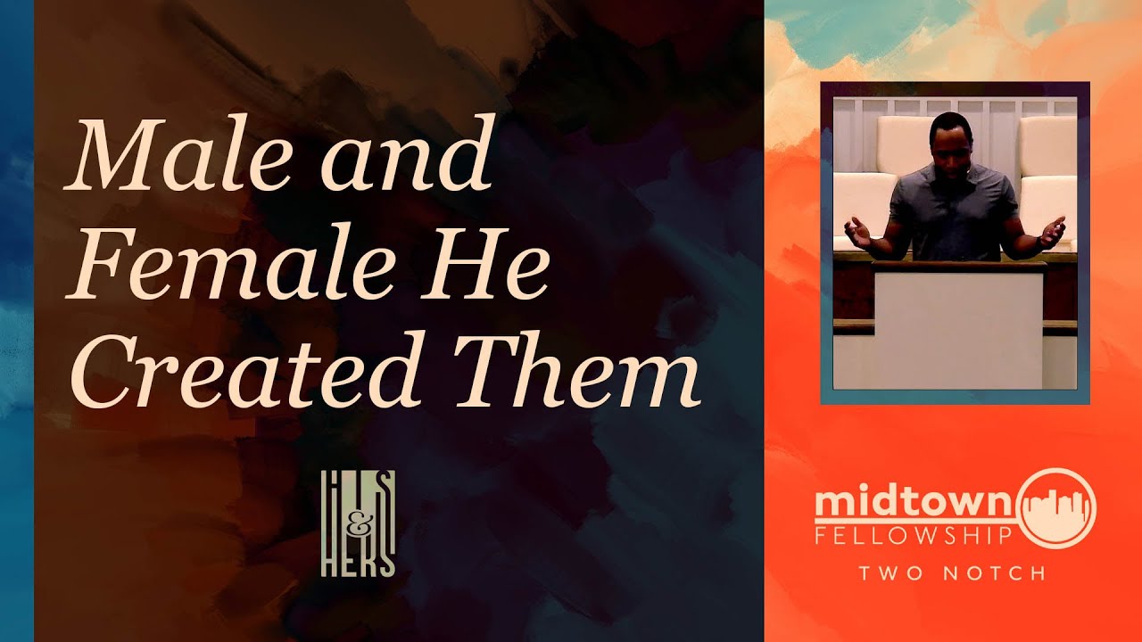 His & Hers | Male and Female He Created Them | Week 1 | Two Notch