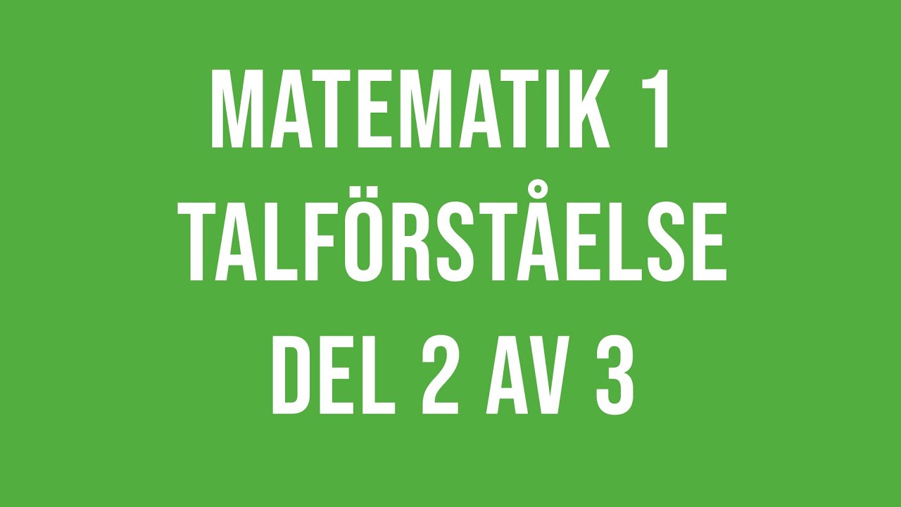 Matematik 1 (1a 1b 1c) - Talf&ouml;rst&aring;else del 2 av 3