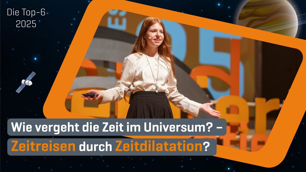Wie vergeht die Zeit im Universum? | Die Top-6-Präsentation 2025