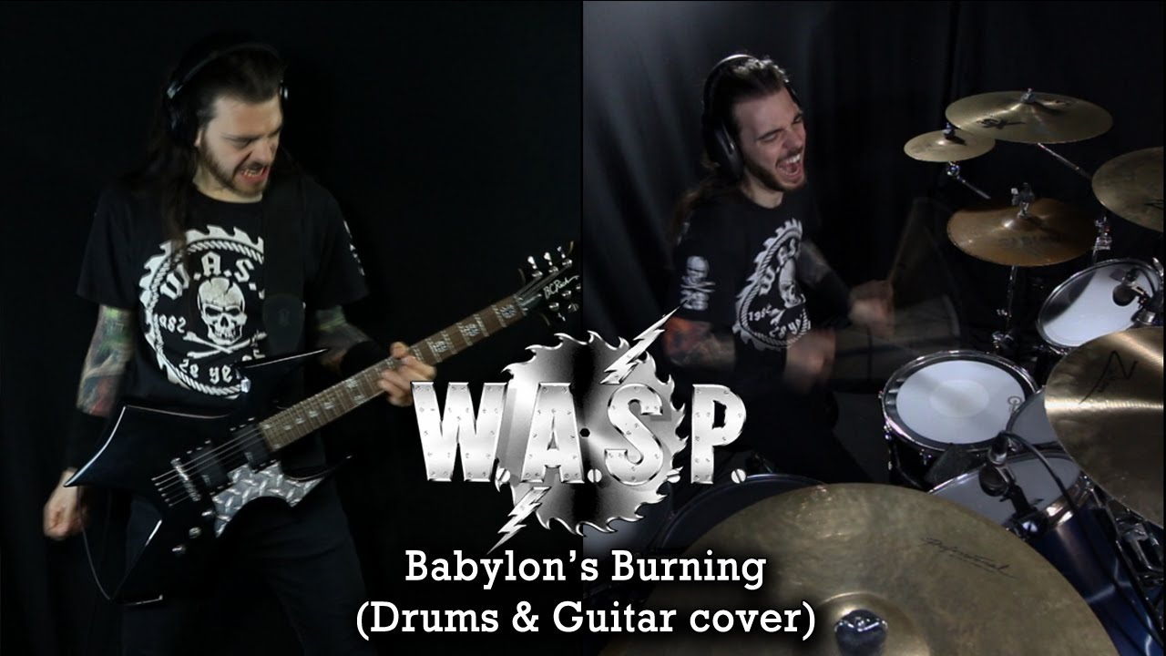 W.A.S.P. - Babylon's Burning (Drums & Guitar cover)