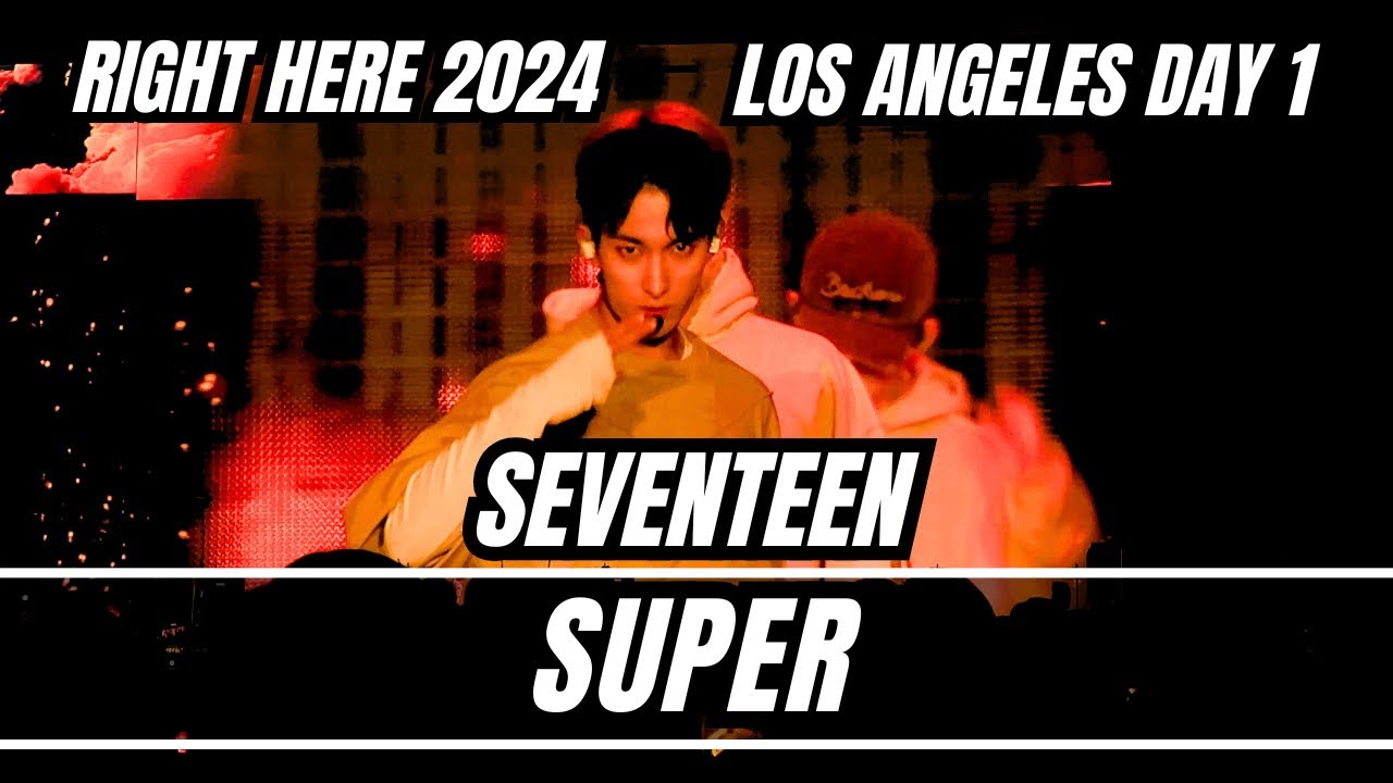 241109 Seventeen ‘Super’ LA Day 1 Right Here USA Tour 2024 #seventeen #svt