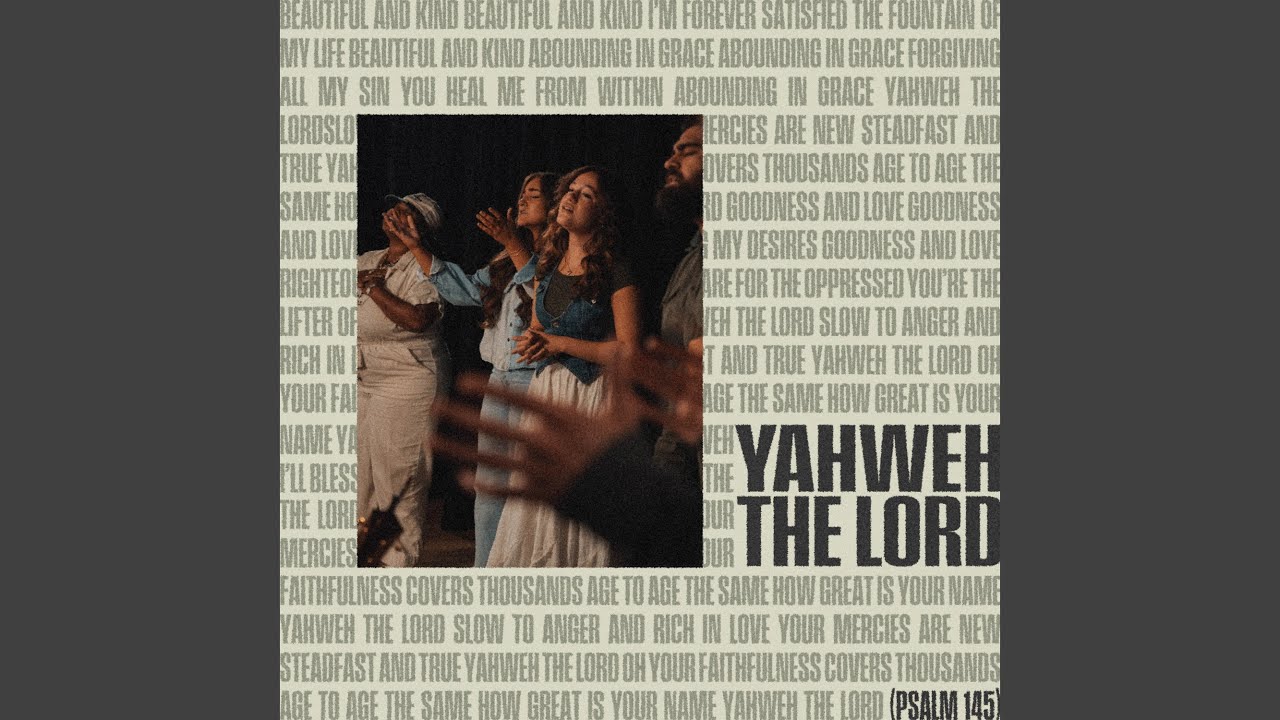 Yahweh, The Lord (Psalm 145) (Live) (feat. Meredith Aguirre, Lucy Shea & Caleb Savari)