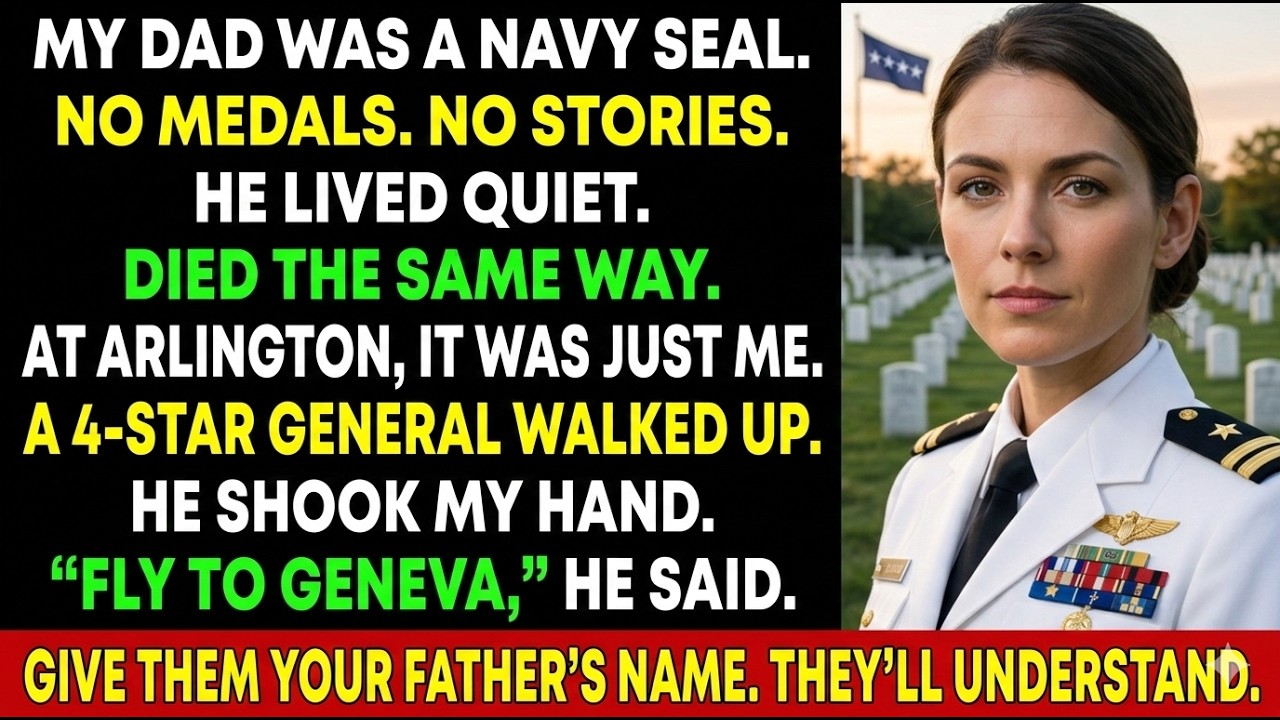 I Thought My Navy SEAL Dad Had Nothing — Until a 4-Star General Told Me, “FLY TO GENEVA.”
