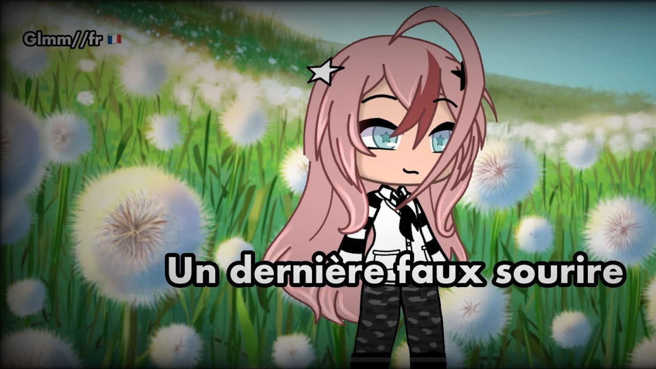 // Dernier faux sourire // Glmm// fr 🇫🇷//