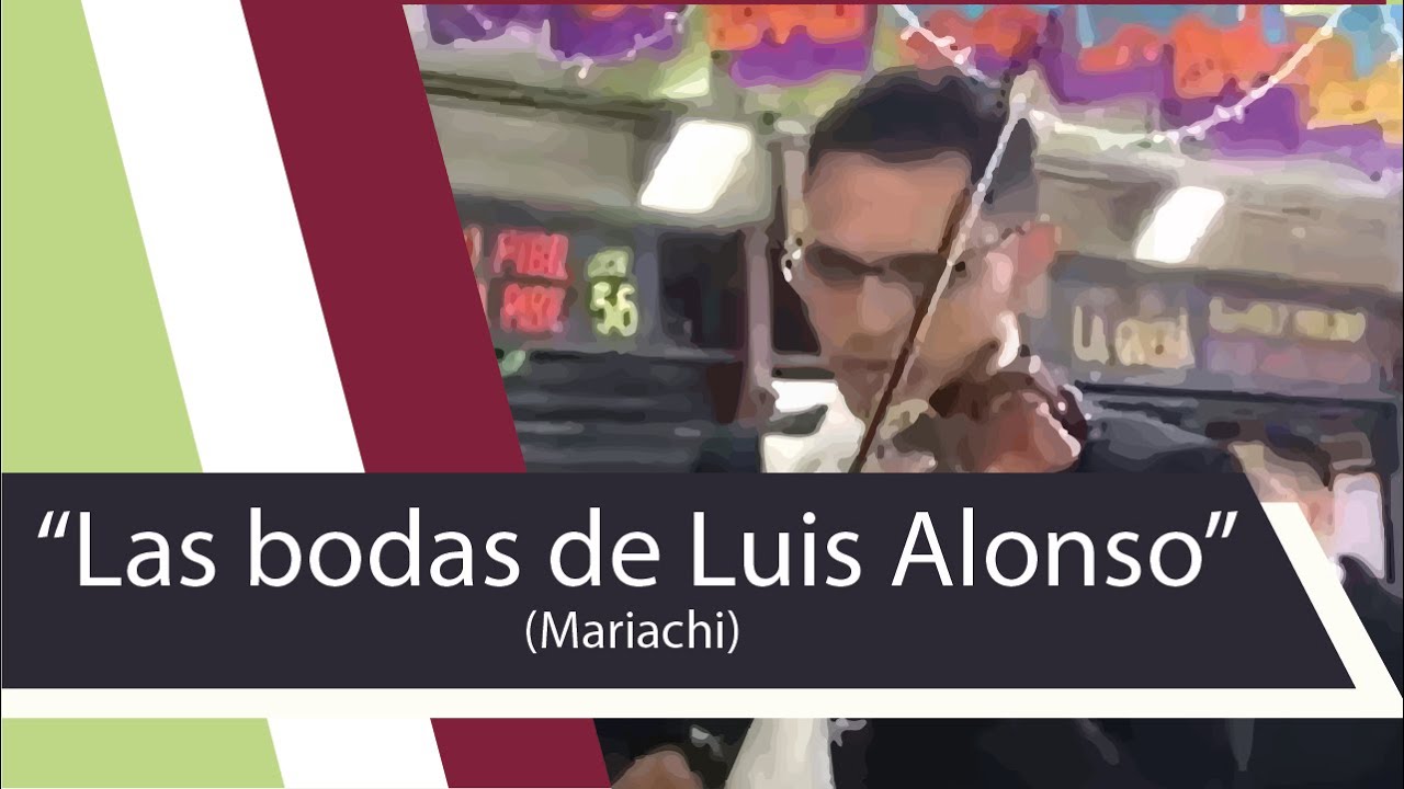 “Las bodas de Luis Alonso” - Mariachi estrellas de Garibaldi.