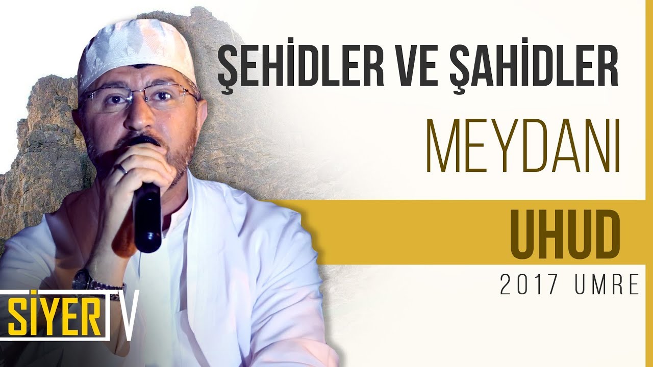 Şehidler ve Şahidler Meydanı Uhud | Muhammed Emin Yıldırım (2017 Umre Ziyareti)