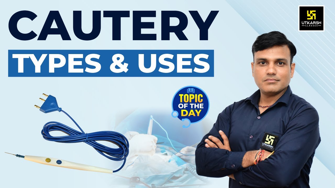 Cautery: Definition, Types & Uses | Nursing Important Topic | Shailendra Sir