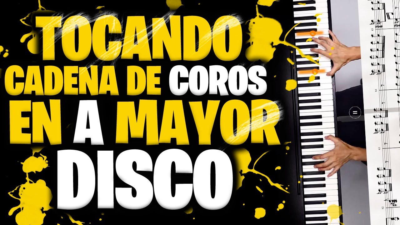 TOCANDO CADENA DE COROS EN A MAYOR - RITMO DISCO
