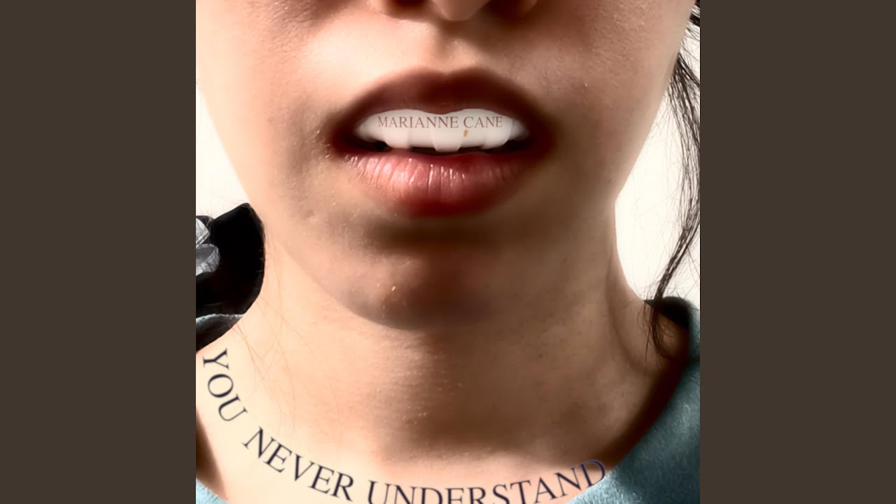 You Never Understand