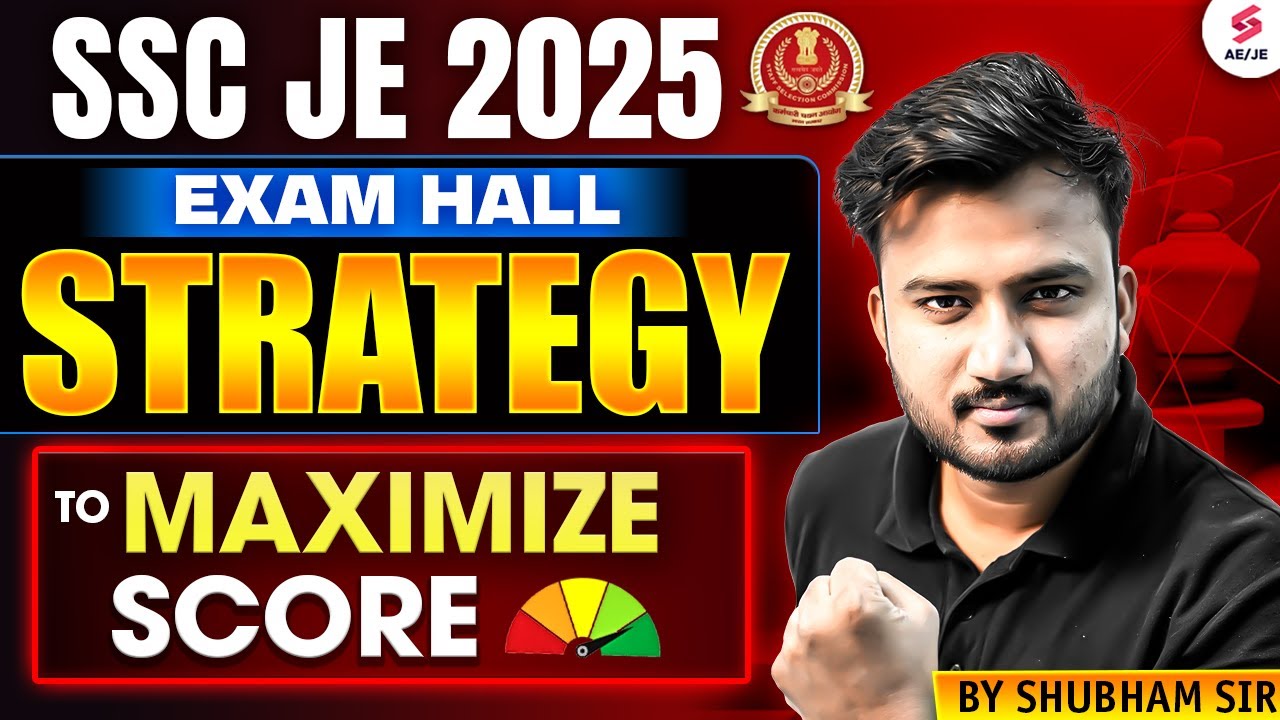 SSC JE 2025 Exam Hall Strategy | SSC JE Last Days Strategy | SSC JE Strategy by Shubham Sir