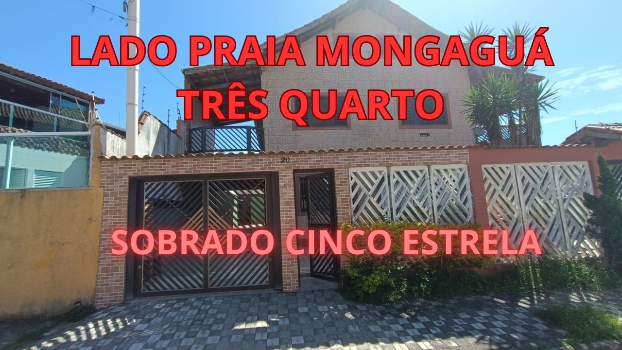 SOBRADO MONGAGUÁ TRÊS QUARTOS LADO PRAIA, CINCO ESTRELA