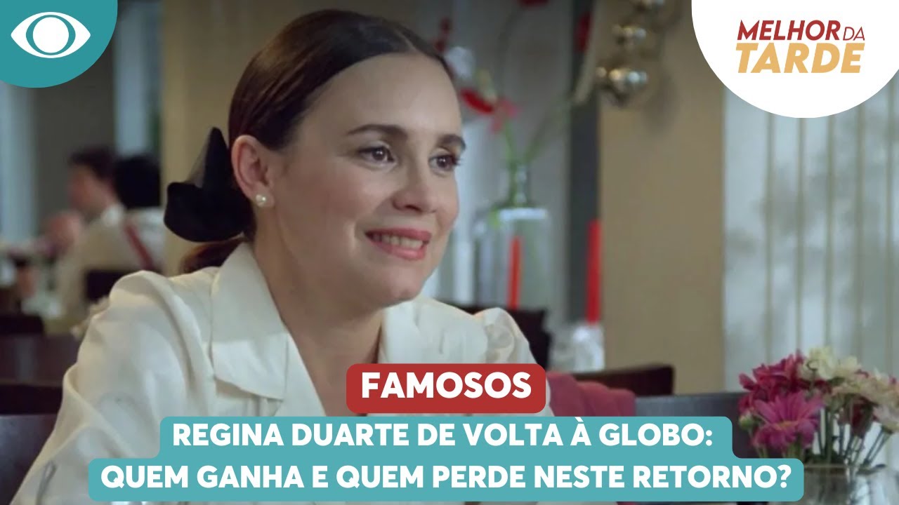 Regina Duarte de volta à Globo: quem ganha e quem perde neste retorno?