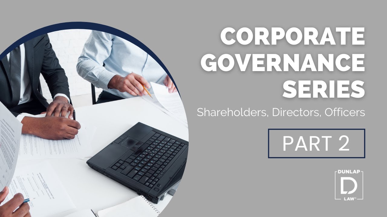 Part 2 Corporate Governance Roles: Shareholders, Directors, Officers