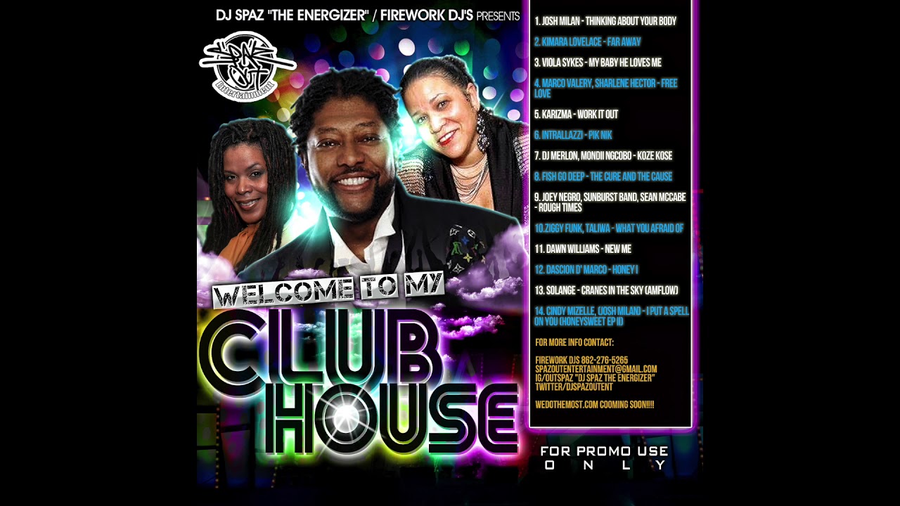WELCOME TO MY CLUBHOUSE - DJ SPAZ THE ENERGIZER (CLUB/HOUSE 2018)