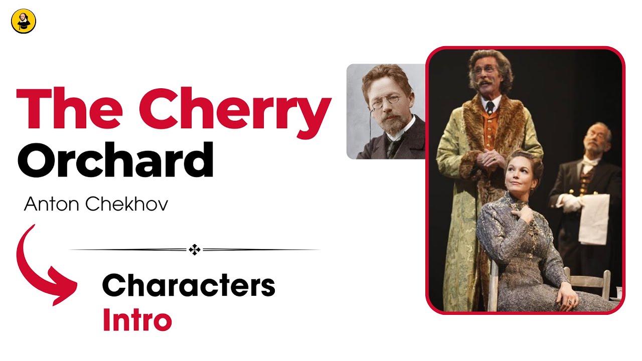 Anton Chekhov’s The Cherry Orchard – Character Analysis in Urdu/Hindi | Play Explanation