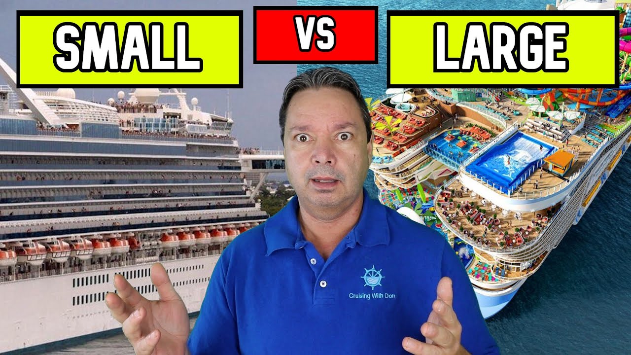 LARGE CRUISE SHIPS VS SMALL SHIPS