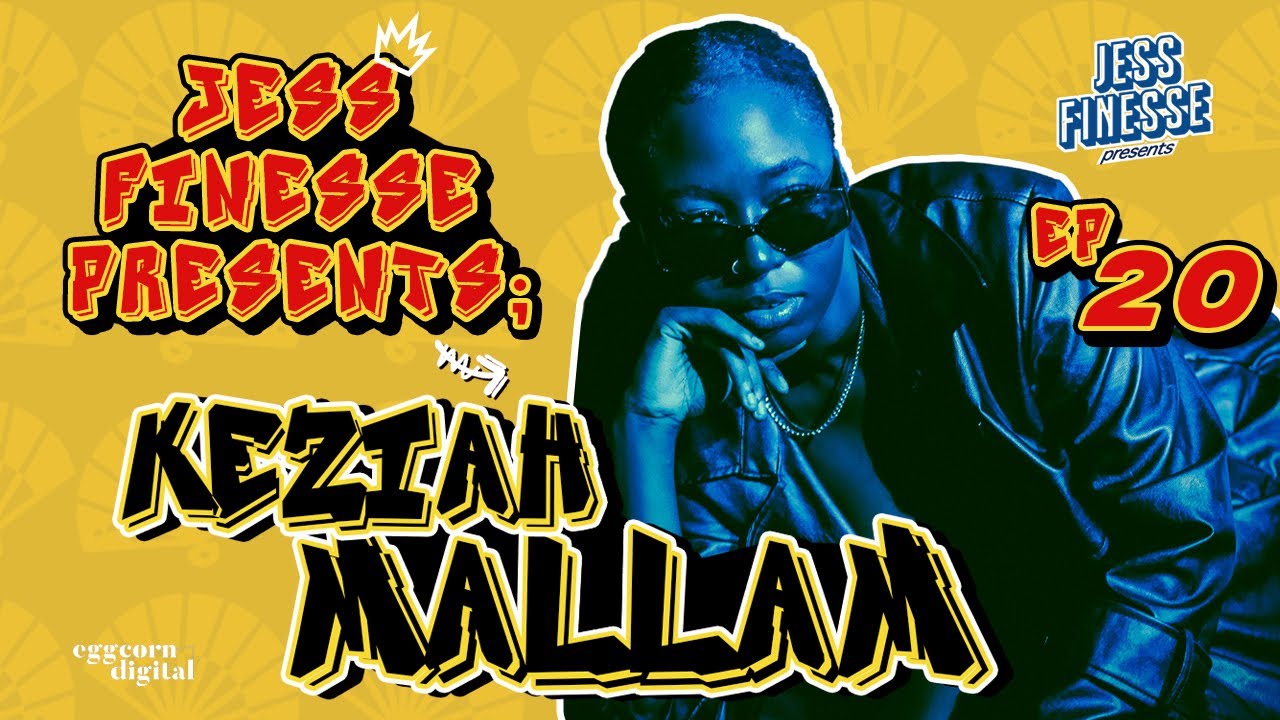 I moved here to refine and grow; Jess Finesse Presents - Keziah Mallam