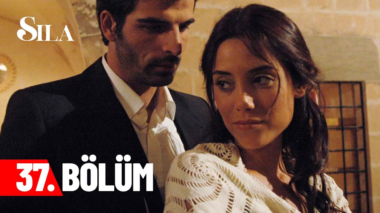 Sıla 37. Bölüm
