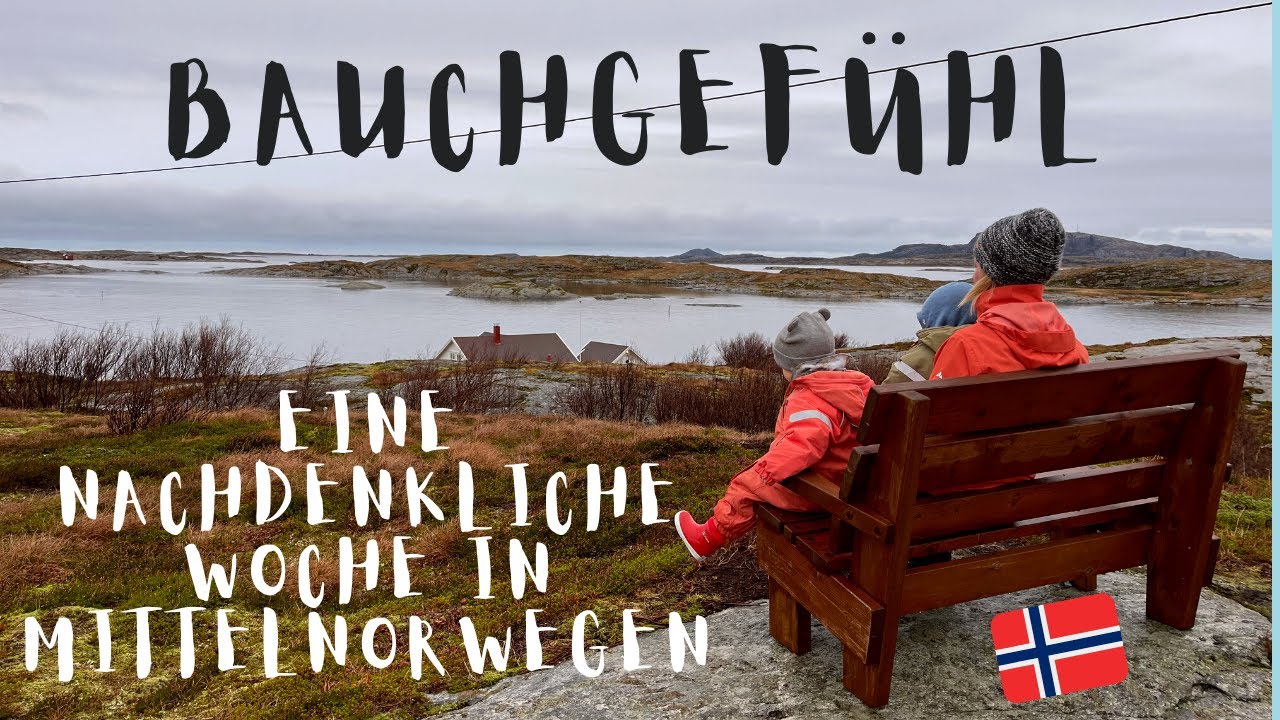 Bauchgefühl - Eine nachdenkliche Woche in Mittelnorwegen🇳🇴 - Planänderung in Flatanger