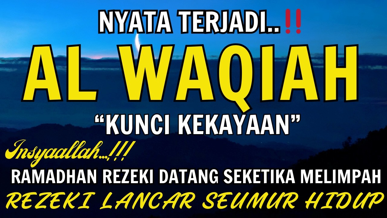 Baca Al WAQIAH 7x,DENGARKAN HUTANG LUNAS✅,RAMADHAN REZEKI DATANG DARI SEGALA ARAH,DOA PEMBUKA REZEKI