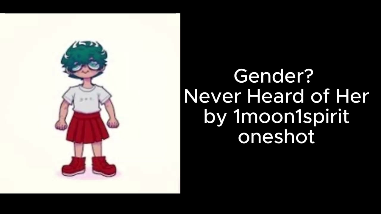 Gender? Never Heard of Her by 1moon1spirit