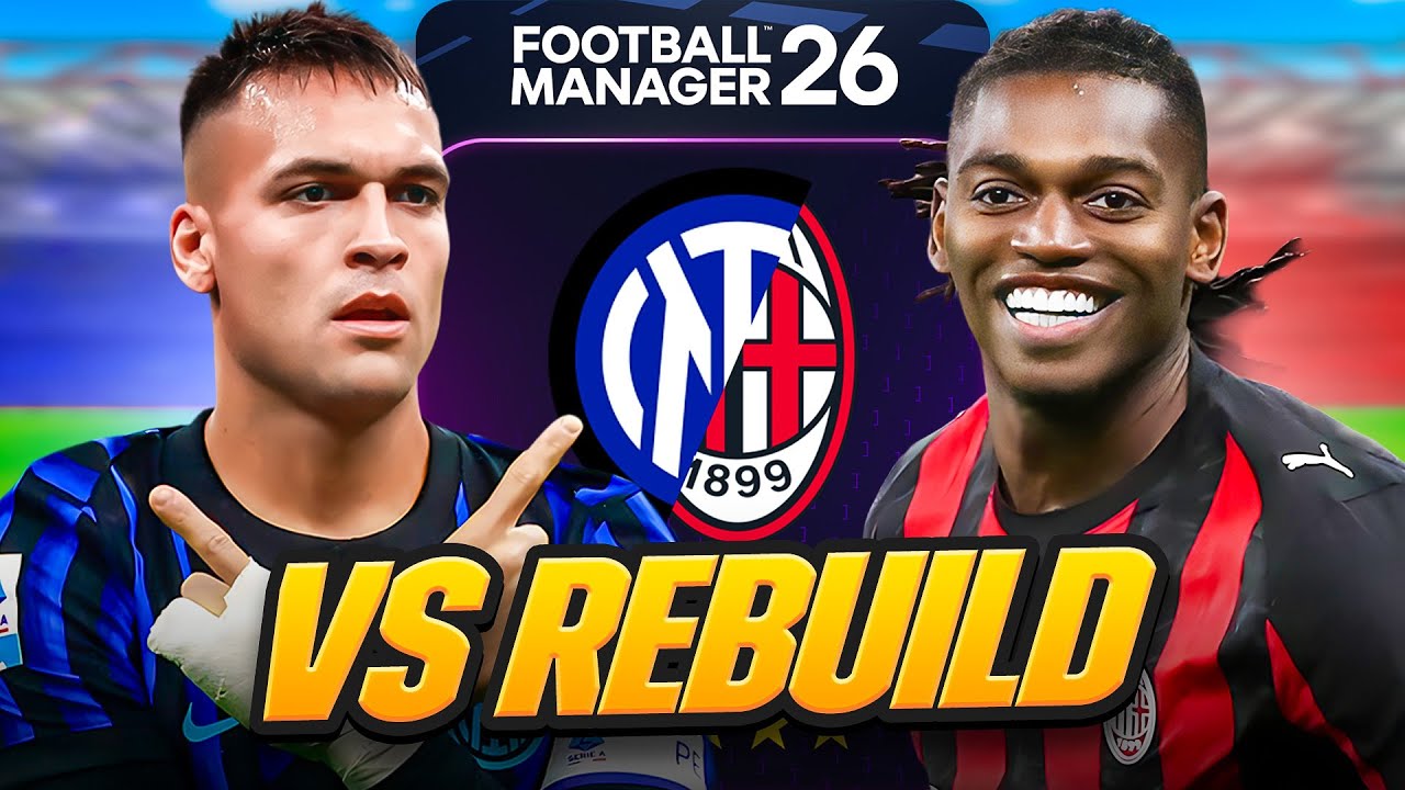 FM26: Inter Milan vs AC Milan Rebuild
