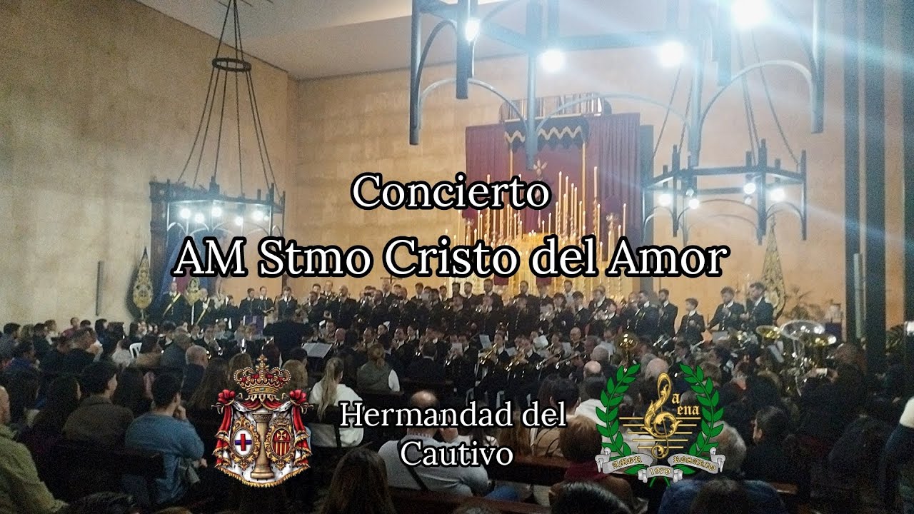 Concierto AM Stmo Cristo del Amor (La Cena) | Hdad del Cautivo | Huelva 2026
