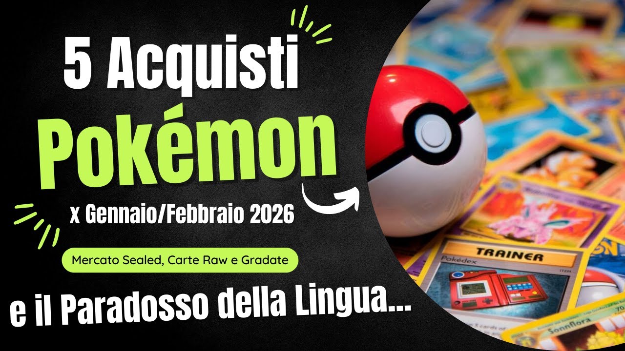 5 CONSIGLI x ACQUISTI e INVESTIMENTI nel Mercato di Carte Pokémon del 2026 - Analisi Prezzi Sealed