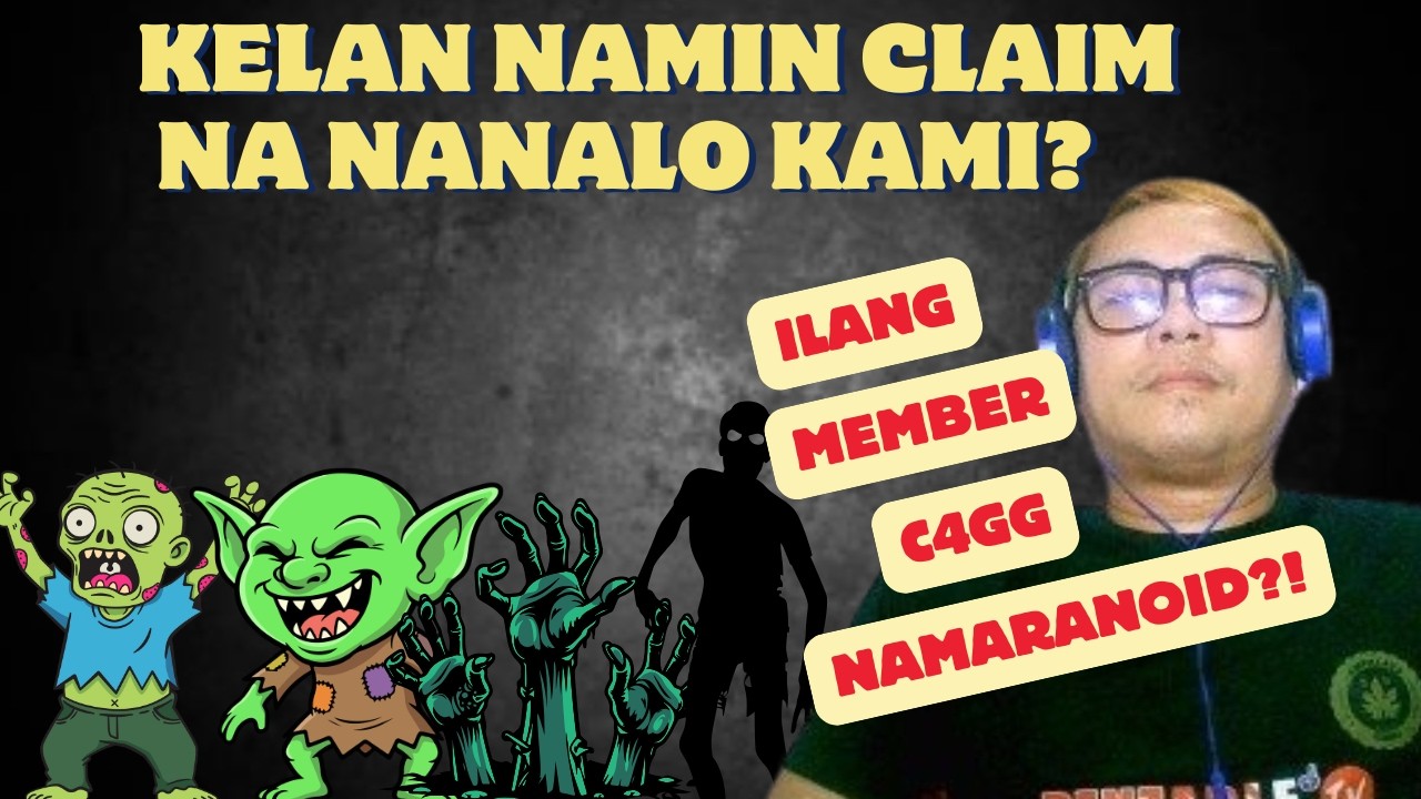 KELAN KAMI NAG CLAIM NA NANALO KAMI? ILANG MEMBER NG C4GG NA MARANOID?!