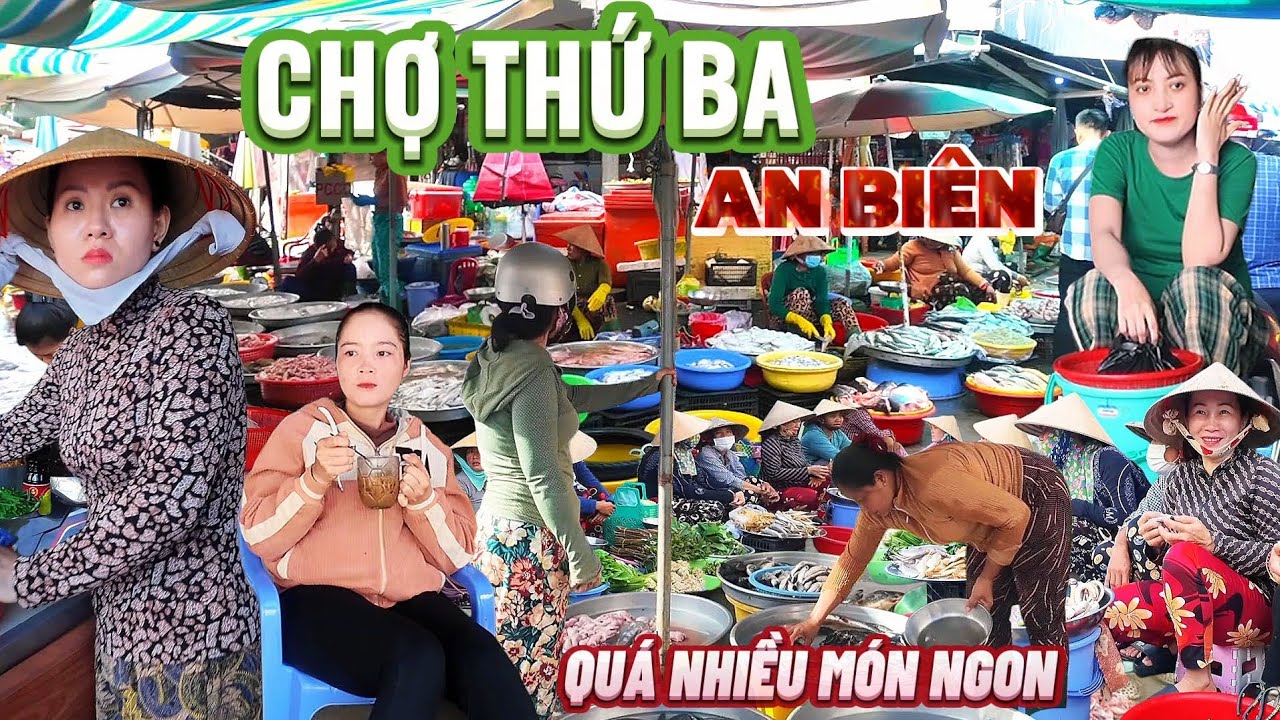 Quá Vui, CHỢ THỨ BA, AN BIÊN, AN GIANG Mua Bán Nhiều Món Ngon, Bà Con Ai Cũng Thân Thiện