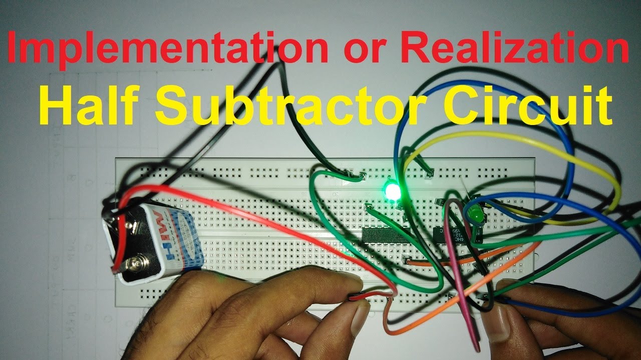 Realization of Half Subtractor circuit | Implementation of Half Subtractor | Subtractor practical