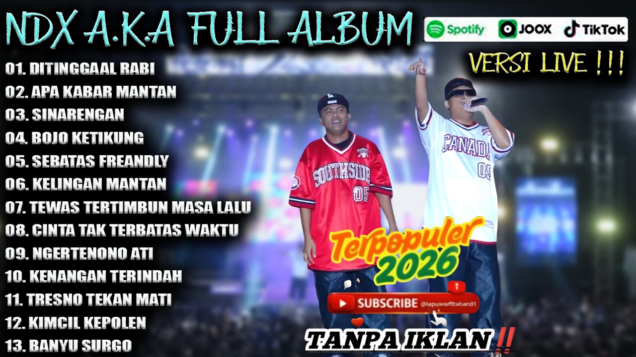 NDX AKA FULL ALBUM TERBARU VIRAL 2026 | DITINGGAL RABI, APA KABAR MANTAN |  LIVE VERSI