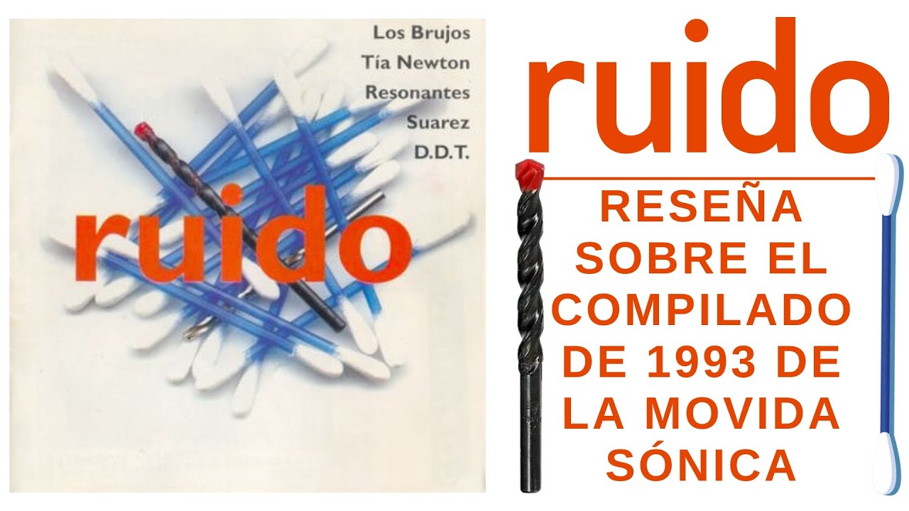 RUIDO * EL COMPILADO DE LA MOVIDA SÓNICA *