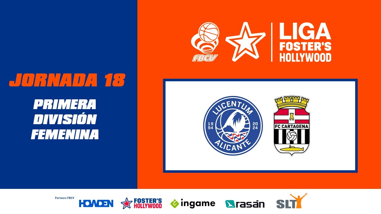 LIGA FOSTERS HOLLYWOD 1ª DIV FEMENINA Unidad de Reproducción Lucentum Alicante - FC Cartagena CB