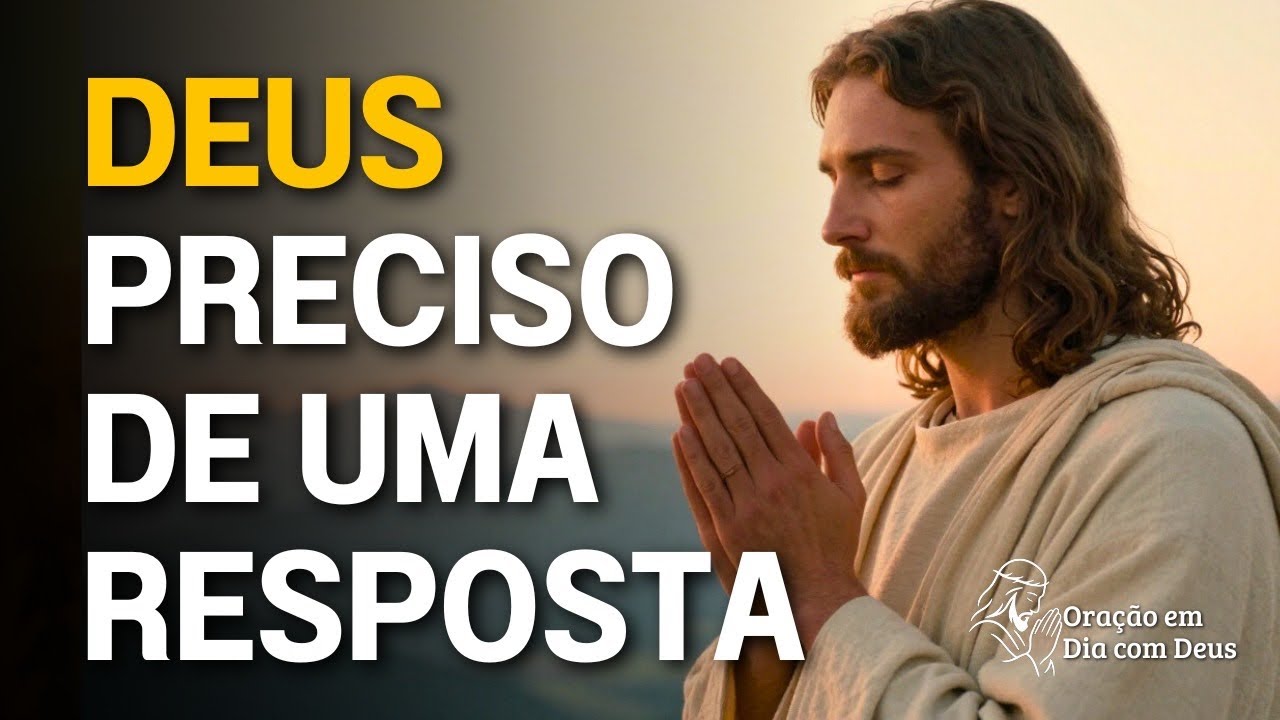 Oração Para Ouvir a Resposta de Deus e Tomar a Decisão Certa