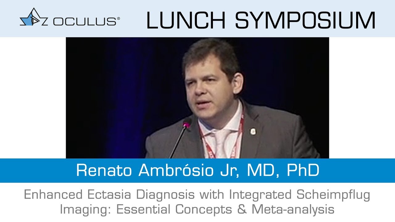 Renato Ambrósio: Enhanced ectasia diagnosis with integrated Scheimpflug imaging