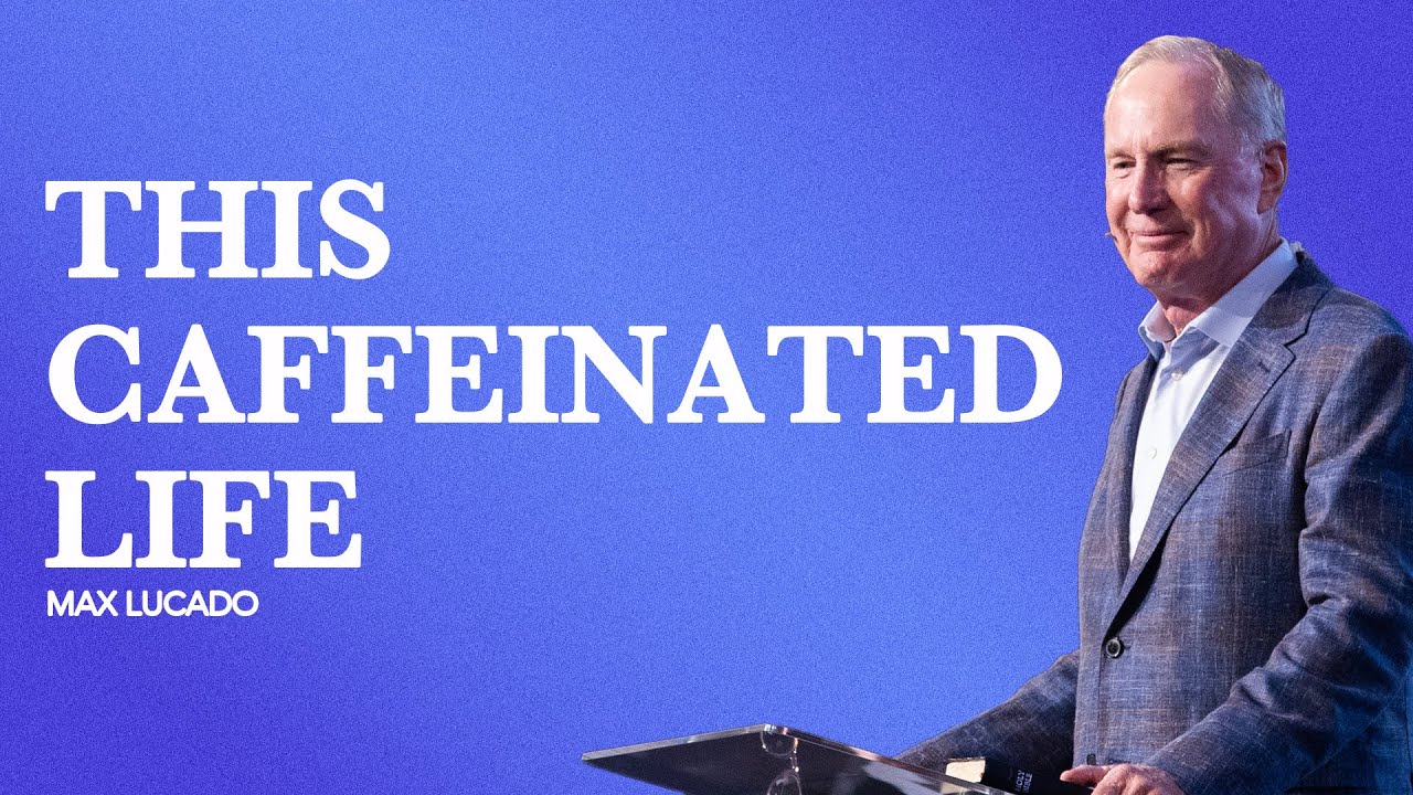 Gateway Church Live | “This Caffeinated Life” by Max Lucado | July 27–28