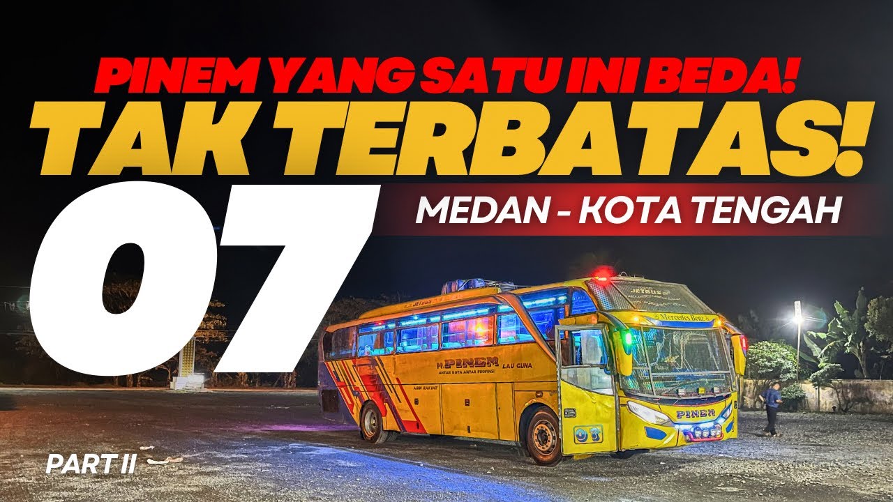 PINEM 07 NGAMUK! BUS LAIN CUMA LIHAT ASAP! MEDAN – KOTA TENGAH 😱