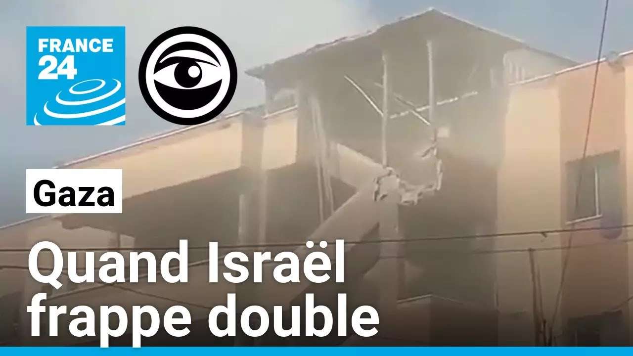 Gaza : quand Israël frappe double • Les Observateurs - France 24