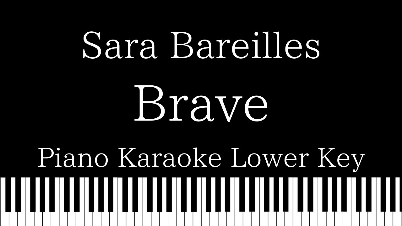 【Piano Karaoke Instrumental】Brave / Sara Bareilles【Lower Key】