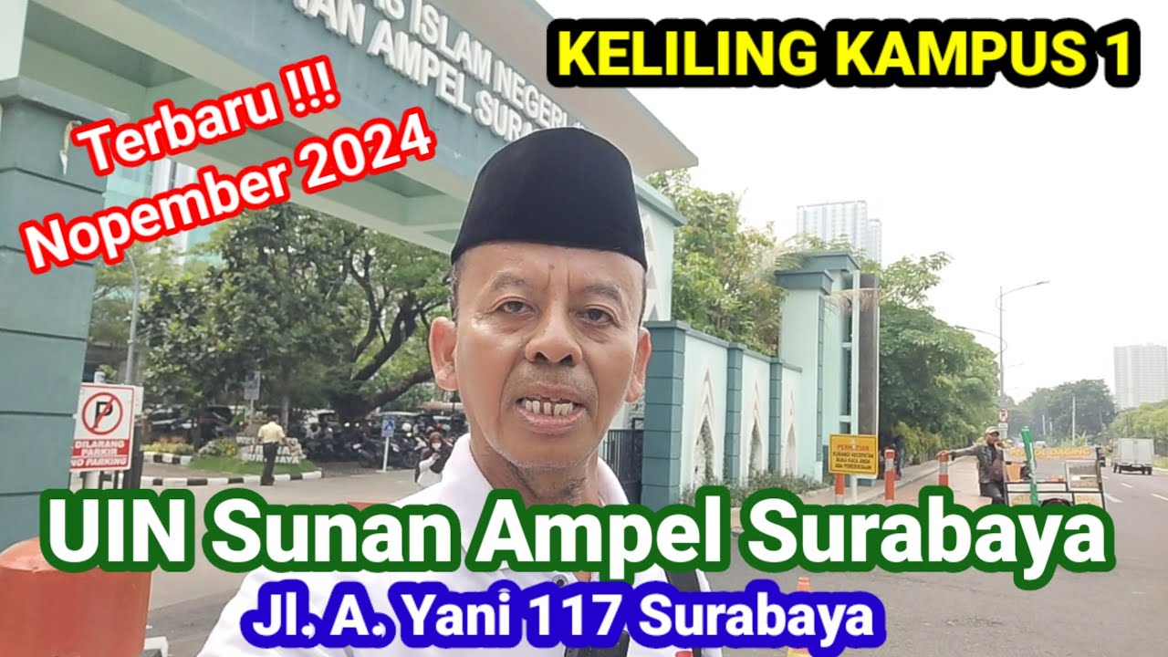 Keliling Kampus 1 UIN Sunan Ampel Surabaya ||TERBARU Nopember 2024 !!!