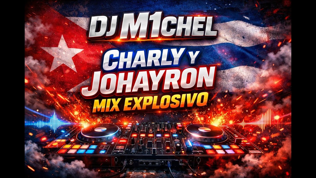 Charly y Johayron Mix Explosivo💣🔥 DJ M1chel