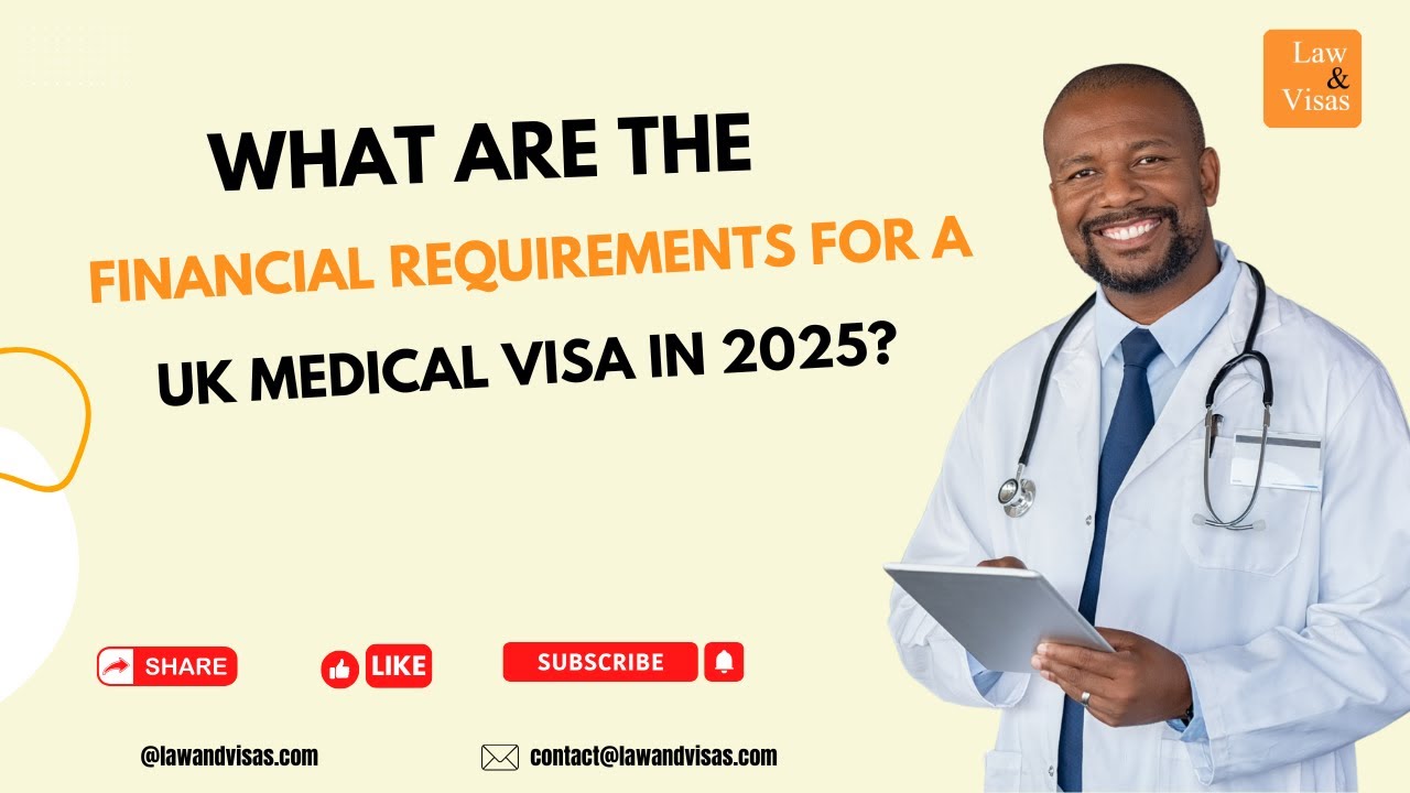 What Are the Financial Requirements for a UK Medical Visa in 2025?