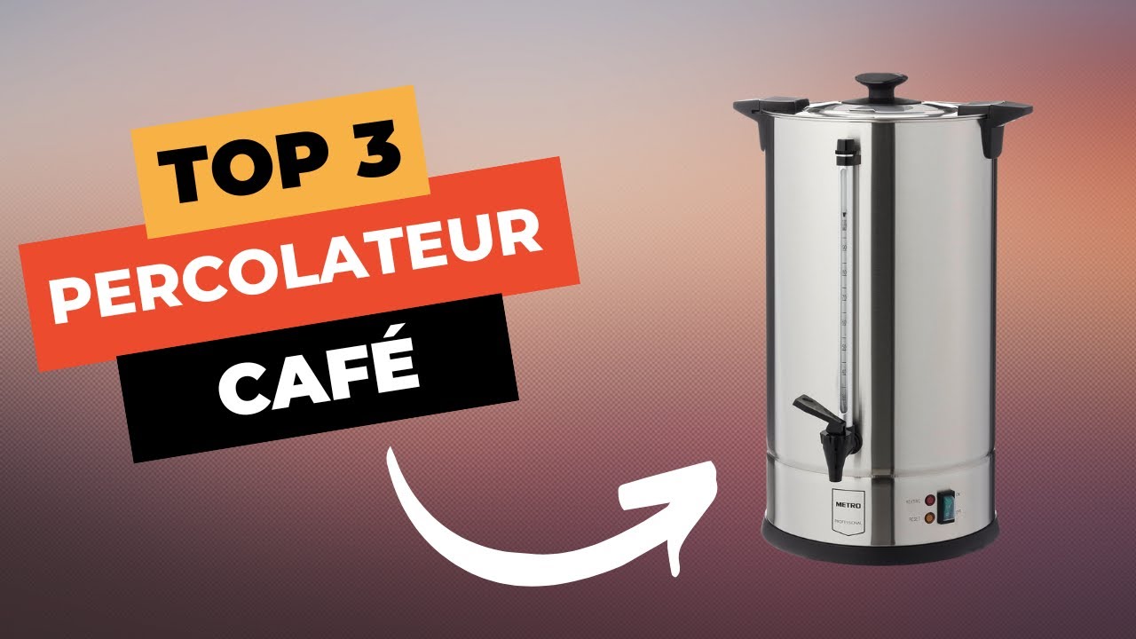TOP 3 : Meilleur Percolateur &agrave; Caf&eacute; 2025 🔥
