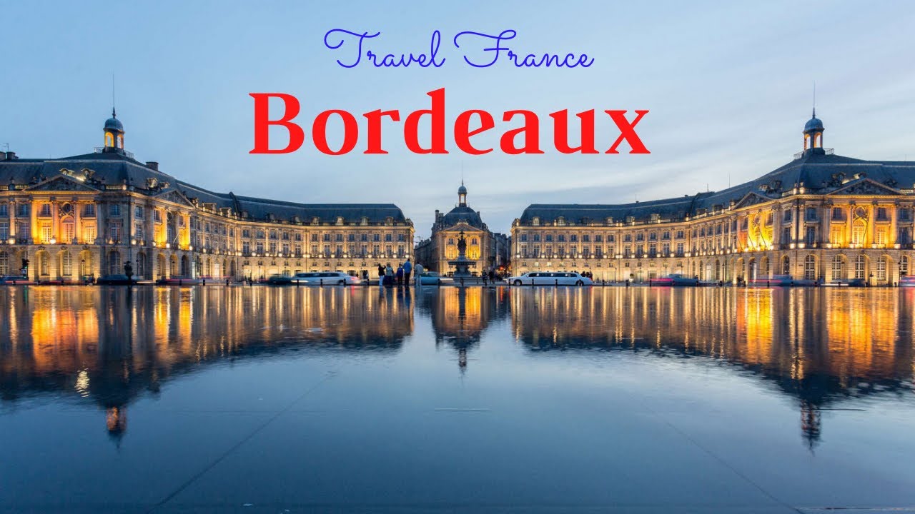 Les plus beaux endroits de Bordeaux 2021, Visite Bordeaux, France