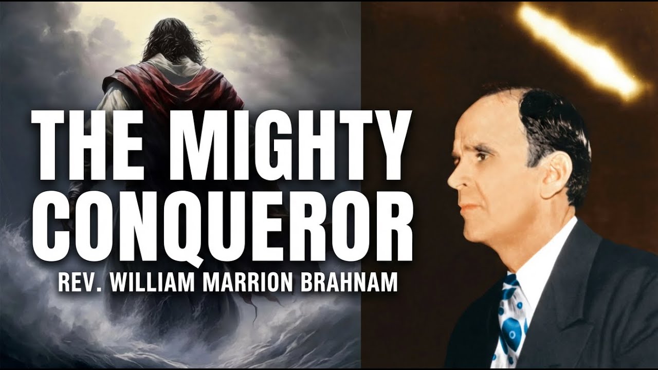 The Mighty Conqueror | William Marrion Branham
