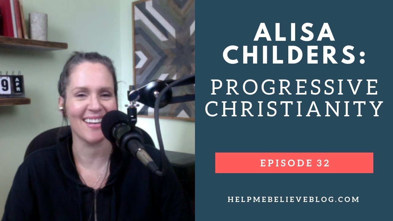 Ep 32 Alisa Childers: Critiquing Progressive Christianity